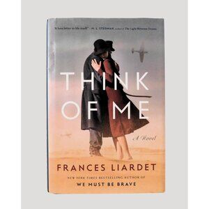 Think Of Me By Frances Liardet 1st Printing 2022 Hardcover Jacket Novel